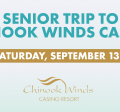 Senior Trip to Chinook Winds Casino