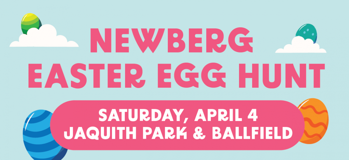 2026 Newberg Easter Egg Hunt April 4th 