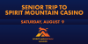Senior Trip to Spirit Mountain Casino
